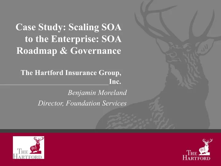 case study scaling soa to the enterprise soa roadmap governance the hartford insurance group inc