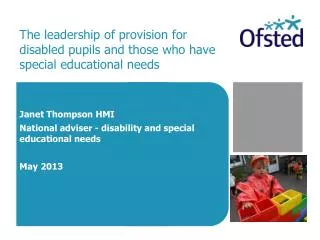 The leadership of provision for disabled pupils and those who have special educational needs