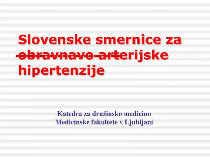 slovenske smernice za obravnavo arterijske hipertenzije