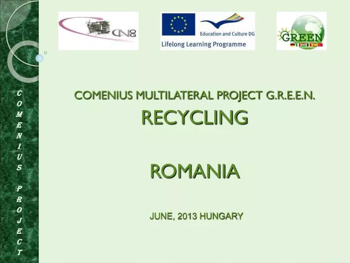 comenius multilateral project g r e e n recycling romania