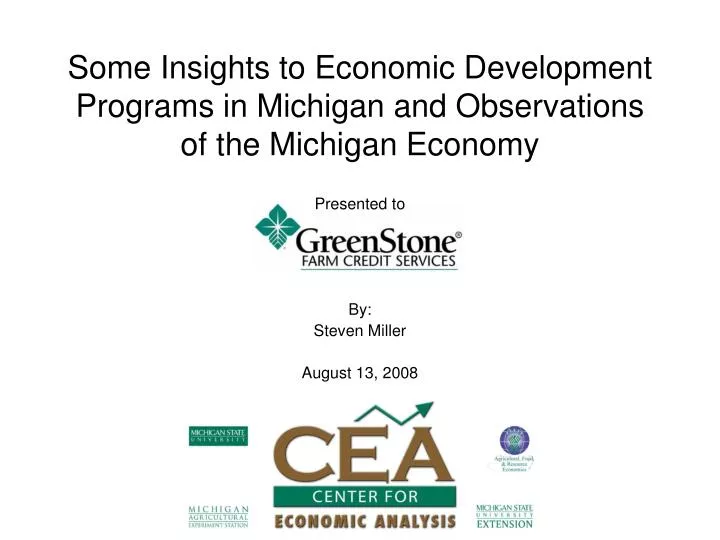 some insights to economic development programs in michigan and observations of the michigan economy