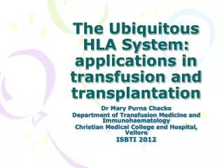 The Ubiquitous HLA System: applications in transfusion and transplantation