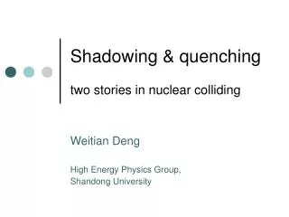 Shadowing &amp; quenching two stories in nuclear colliding