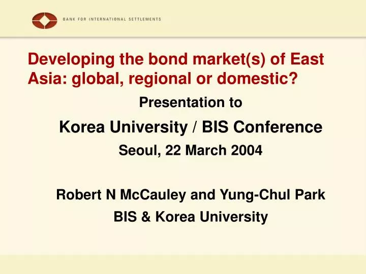 developing the bond market s of east asia global regional or domestic