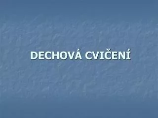 dechov cvi en