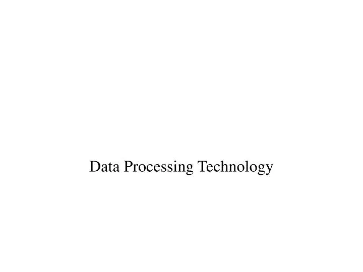 data processing technology