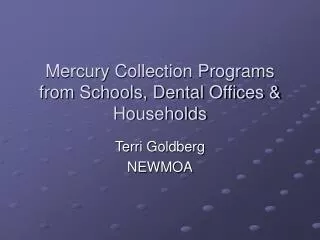 Mercury Collection Programs from Schools, Dental Offices &amp; Households