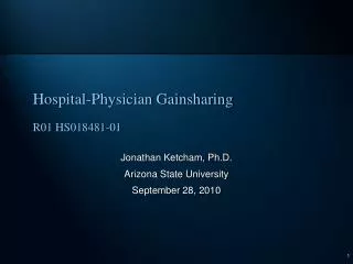 Hospital-Physician Gainsharing R01 HS018481-01