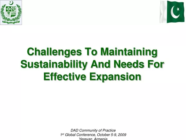 challenges to maintaining sustainability and needs for effective expansion