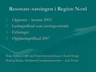 resonare satsingen i region nord