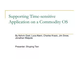 Supporting Time-sensitive Application on a Commodity OS