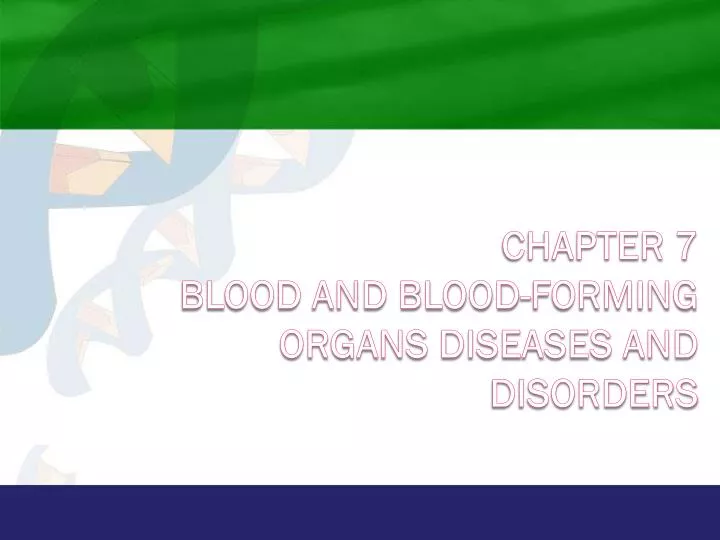 chapter 7 blood and blood forming organs diseases and disorders