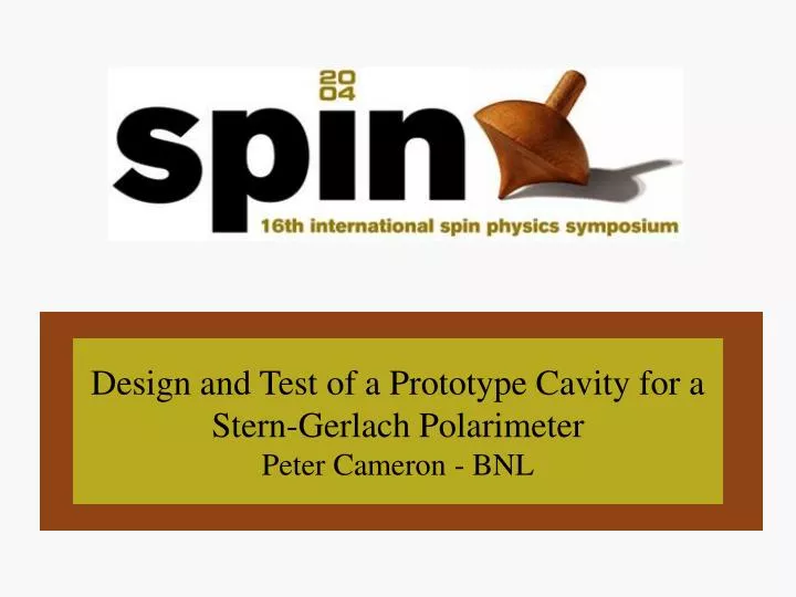 design and test of a prototype cavity for a stern gerlach polarimeter peter cameron bnl