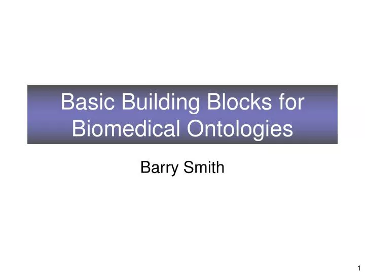 basic building blocks for biomedical ontologies