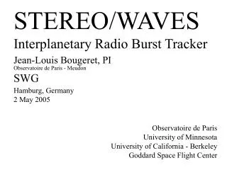 STEREO/WAVES Interplanetary Radio Burst Tracker Jean-Louis Bougeret, PI