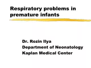 Respiratory problems in premature infants