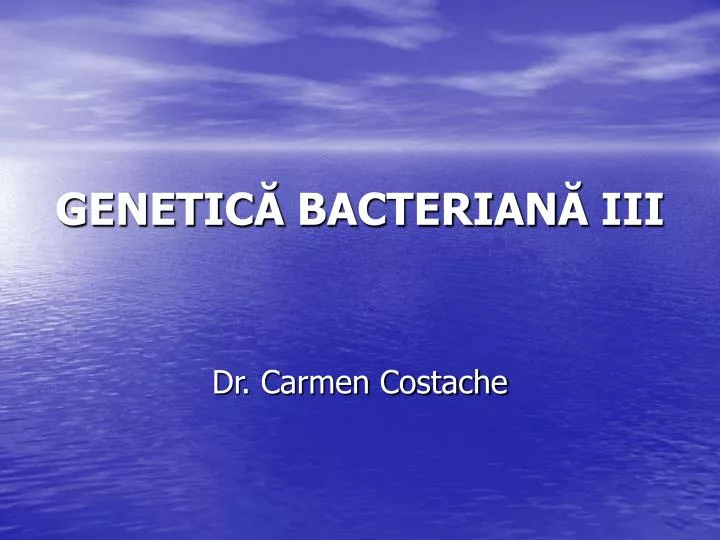 geneti c bacterian iii