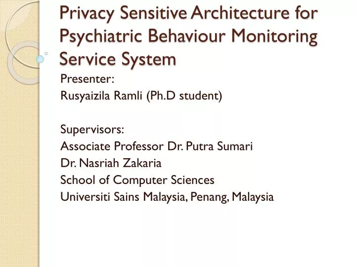 privacy sensitive architecture for psychiatric behaviour monitoring service system