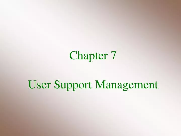 chapter 7 user support management