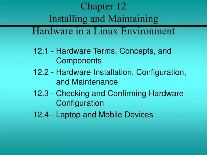 chapter 12 installing and maintaining hardware in a linux environment