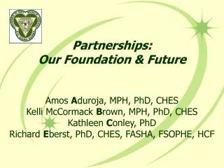 Partnerships: Our Foundation &amp; Future