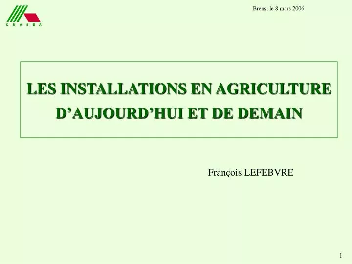 les installations en agriculture d aujourd hui et de demain