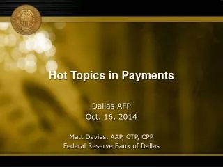 Hot Topics in Payments