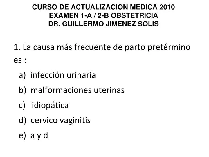 curso de actualizacion medica 2010 examen 1 a 2 b obstetricia dr guillermo jimenez solis