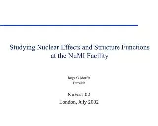 Studying Nuclear Effects and Structure Functions at the NuMI Facility