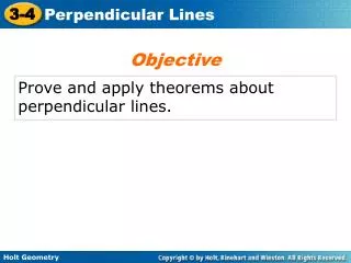 Prove and apply theorems about perpendicular lines.