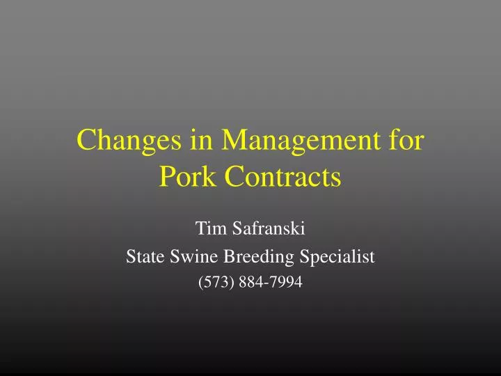 changes in management for pork contracts