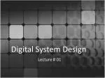 Introduction to Digital System Design: Engr. Naveed Khan Baloch Lecture #01 - slide 1