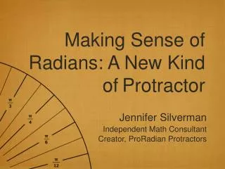 Making Sense of Radians: A New Kind of Protractor