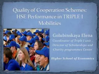 Quality of Cooperation Schemes: HSE Performance in TRIPLE I Mobilities