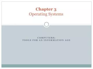 Chapter 3 Operating Systems