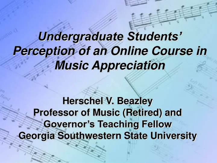 undergraduate students perception of an online course in music appreciation