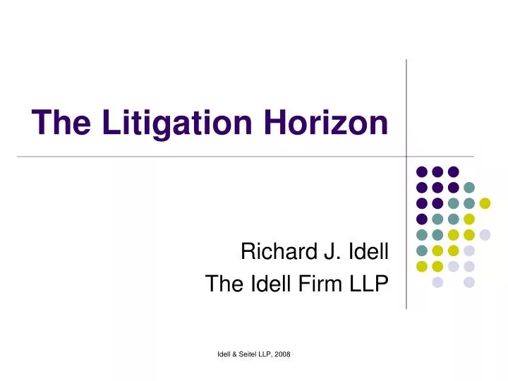 the litigation horizon