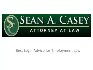 Sean A. Casey Attorney At Law - Best Legal Advice for Employ