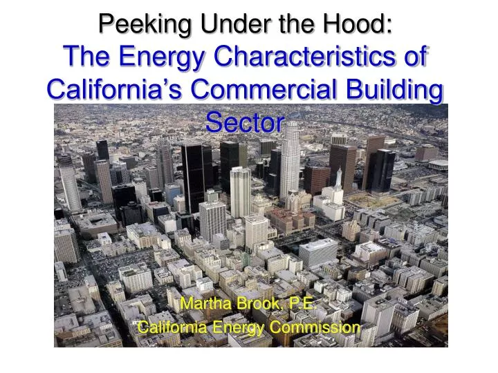 peeking under the hood the energy characteristics of california s commercial building sector