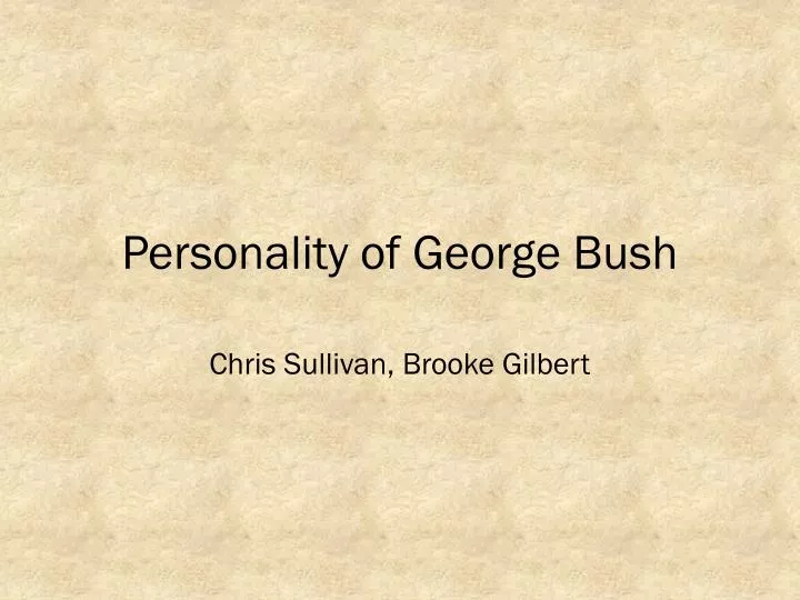 personality of george bush