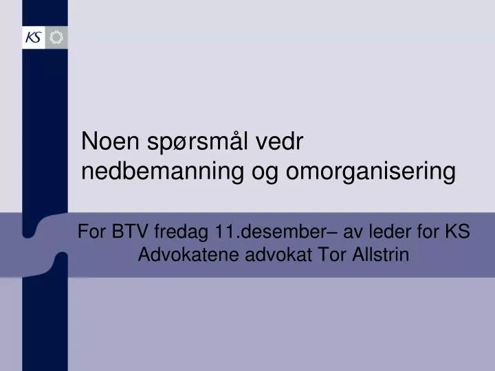 noen sp rsm l vedr nedbemanning og omorganisering