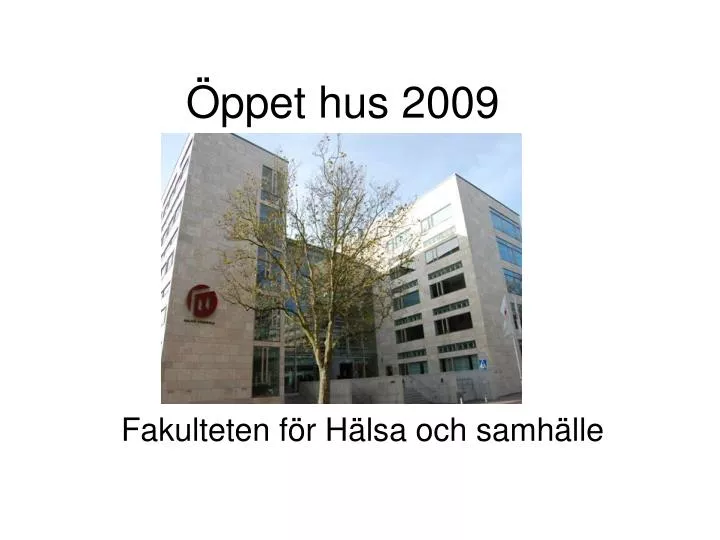 ppet hus 2009