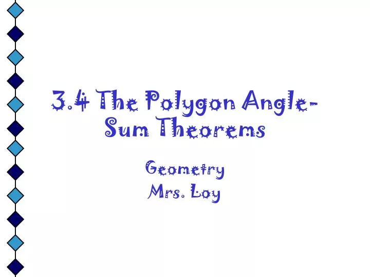3 4 the polygon angle sum theorems