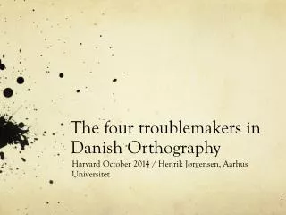 The four troublemakers in Danish Orthography
