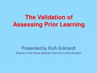 The Validation of Assessing Prior Learning