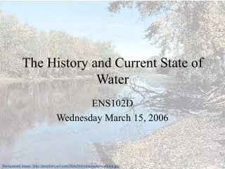 The History and Current State of Water