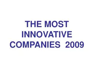 THE MOST INNOVATIVE COMPANIES 2009