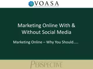 Marketing Online With &amp; Without Social Media