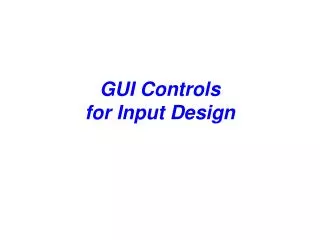GUI Controls for Input Design