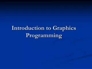 Introduction to Graphics Programming